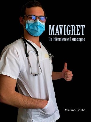 cover image of Mavigret--Un Infermiere e il suo sogno